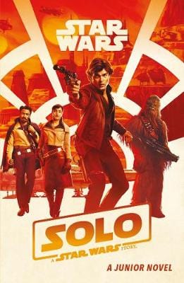 Egmont: Solo: A Star Wars Story: Junior Novel [2018] paperback on Sale