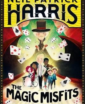 Neil Patrick Harris: MAGIC MISFITS HBK [2017] hardback For Cheap