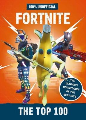 Egmont: Fortnite - the Top 100 100% Unofficial [2019] hardback Hot on Sale